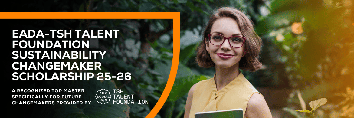 EADA-TSH Talent foundation Sustainability changemaker  Scholarship 25-26